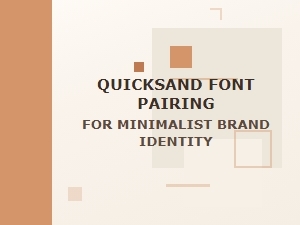 Quicksand Font Pairings for Minimalist Brand Identity